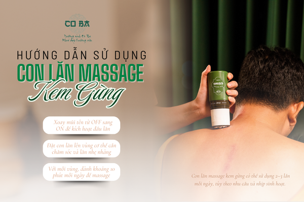 Hướng dẫn sử dụng con lăn massage kem gừng đúng cách