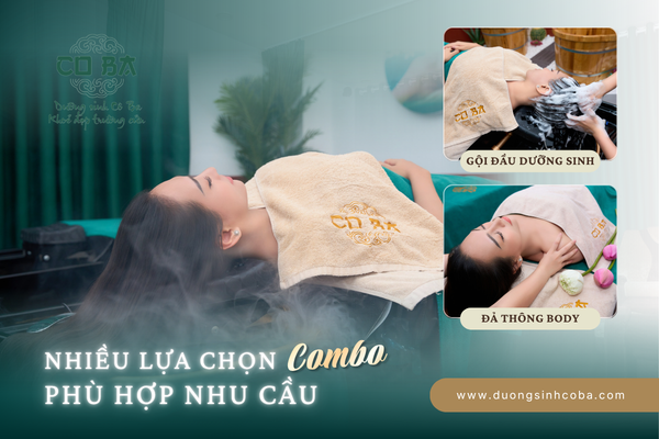 Nhiều sự lựa chọn các combo kết hợp gội đầu tại Dưỡng Sinh Cô Ba