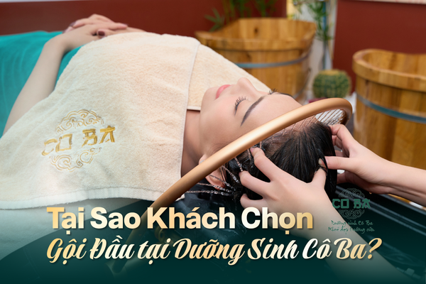 Vì sao khách chọn gội đầu tại Cô Ba?